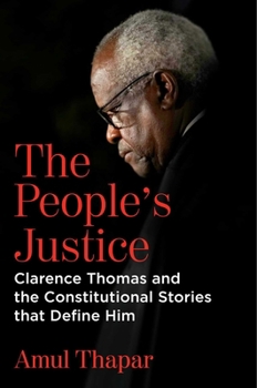 Hardcover The People's Justice: Clarence Thomas and the Constitutional Stories That Define Him Book