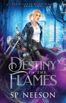 Destiny in the Flames - Book #2 of the Glamour Blind
