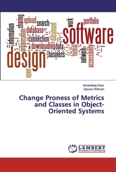 Paperback Change Proness of Metrics and Classes in Object-Oriented Systems Book
