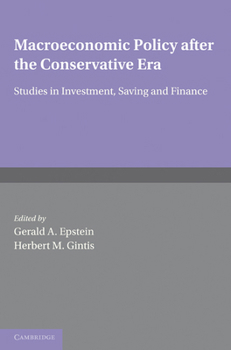 Paperback Macroeconomic Policy After the Conservative Era: Studies in Investment, Saving and Finance Book