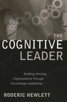 Paperback Cognitive Leader: Building Winning Organizations through Knowledge Leadership Book