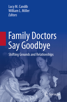 Hardcover Family Doctors Say Goodbye: Shifting Grounds and Relationships Book