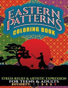 Paperback Eastern Patterns Coloring Book: Stress Relief & Artistic Expression for Teens & Adults Book