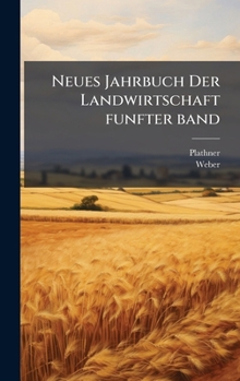 Hardcover Neues Jahrbuch Der Landwirtschaft funfter band [German] Book