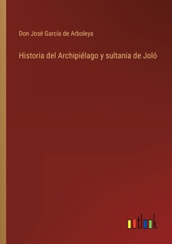 Paperback Historia del Archipiélago y sultania de Joló [Spanish] Book