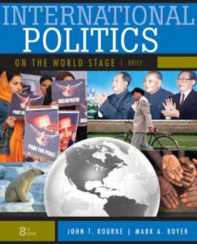 Paperback International Politics on the World Stage, Brief Book