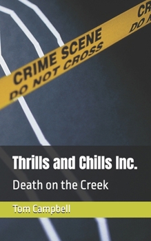 Paperback Thrills and Chills Inc.: Death on the Creek Book