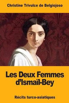 Paperback Les Deux Femmes d'Ismaïl-Bey [French] Book