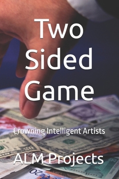 Paperback Two Sided Game: Crowning Intelligent Artists Book