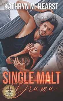 Single Malt Drama (Bourbon Street Bad Boys' Club) - Book #3 of the Bourbon Street Bad Boys' Club