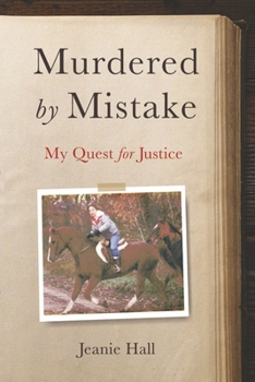 Paperback Murdered by Mistake: My Quest for Justice Book