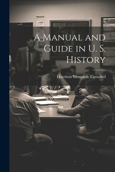 Paperback A Manual and Guide in U. S. History Book