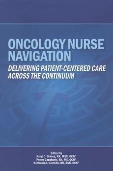 Paperback Oncology Nurse Navigation: Delivering Patient-Centered Care Across the Continuum Book