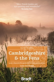 Paperback Cambridgeshire & the Fens: Local, Characterful Guides to Britain's Special Places Book