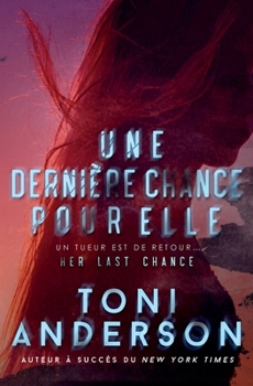 Une dernière chance pour elle: Romance à suspense (French Edition)