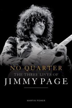 Hardcover No Quarter: The Three Lives of Jimmy Page Book