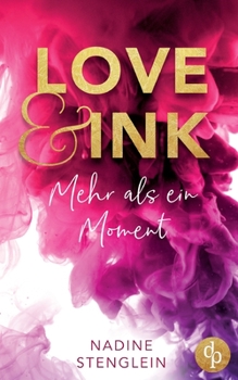 Paperback Love & Ink: Mehr als ein Moment [German] Book