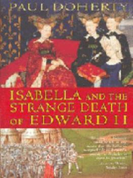 Paperback Isabella and the Strange Death of Edward II Book