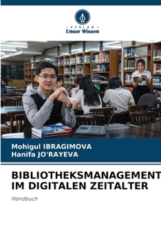 Bibliotheksmanagement Im Digitalen Zeitalter (German Edition)