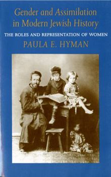 Paperback Gender and Assimilation in Modern Jewish History: The Roles and Representation of Women Book