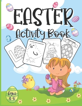 Paperback Easter Activity Book For Kids Ages 4-8: A Fun Kid Workbook Game For Learning, Happy Easter Day Coloring, Dot to Dot, Mazes, Word Search and More! Book