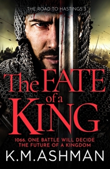 The Fate of a King (The Road to Hastings, 3)