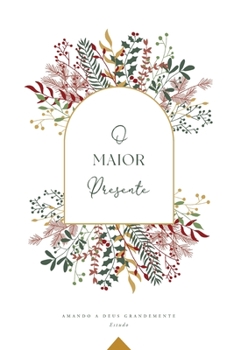 Paperback O Maior Presente: A Love God Greatly Portuguese Bible Study Journal [Portuguese] Book