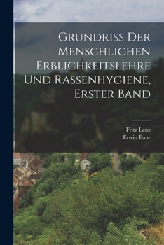 Paperback Grundriss der menschlichen Erblichkeitslehre und Rassenhygiene, Erster Band [German] Book