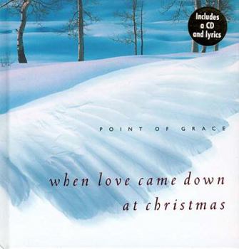 Hardcover When Love Came Down at Christmas [With CD] Book