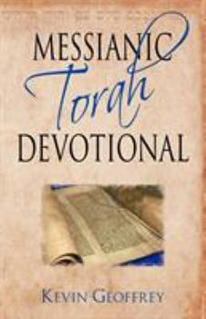 Paperback Messianic Torah Devotional: Messianic Jewish Devotionals for the Five Books of Moses Book