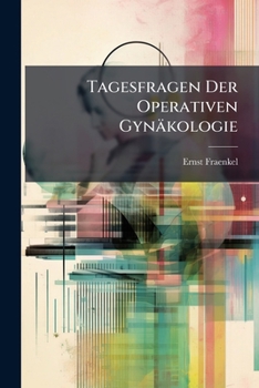 Paperback Tagesfragen Der Operativen Gynäkologie [Danish] Book