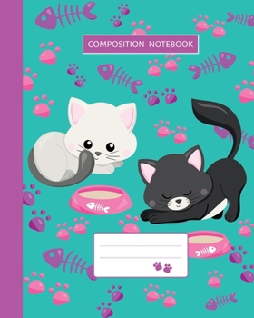 Paperback Composition Notebook: College Ruled - Kitty Cat And Funny Kitten - Back to School Composition Book for Teachers, Students, Kids, Boys and Gi Book