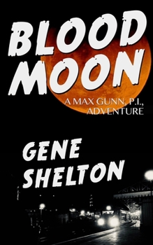 Paperback Blood Moon: A Max Gunn, P.I., Adventure Book