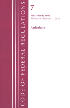 Paperback Code of Federal Regulations, Title 07 Agriculture 1950-1999, Revised as of January 1, 2022: Cover Only Book