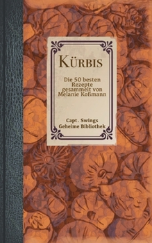 Paperback Kürbis: Die 50 besten Rezepte [German] Book