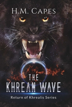 The Khrean Wave: Return of Khrealis Series - Book #2 of the Return of Khrealis