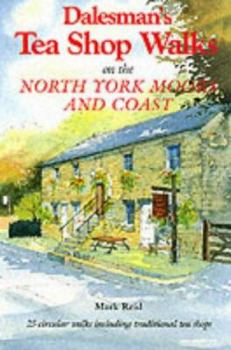 Dalesman's Tea Shop Walks on the North York Moors and Coast