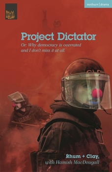 Paperback Project Dictator: Or 'Why Democracy Is Overrated and I Don't Miss It at All' Book