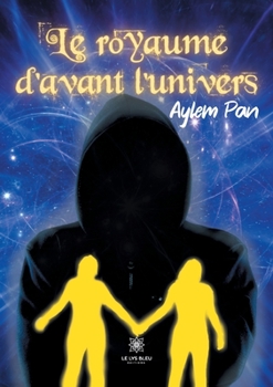 Paperback Le royaume d'avant l'univers [French] Book