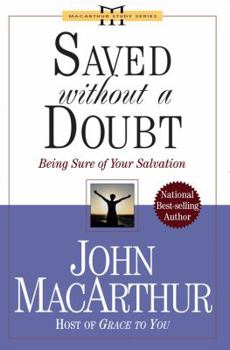 Paperback Saved Without a Doubt: Being Sure of Your Salvation Book