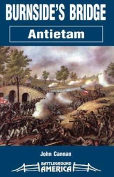 Paperback Burnside's Bridge: Antietam Book