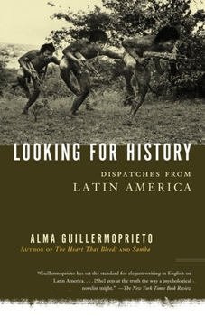 Paperback Looking for History: Dispatches from Latin America Book