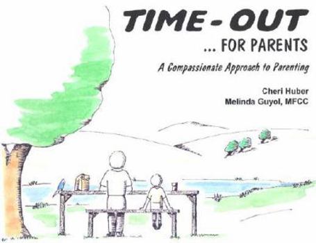 Paperback Time-Out for Parents: A Compassionate Approach to Parenting Book