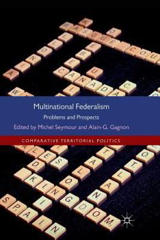 Multinational Federalism: Problems and Prospects