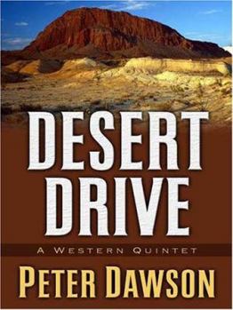 Hardcover Desert Drive: A Western Quintet (Five Star Western Series) Book