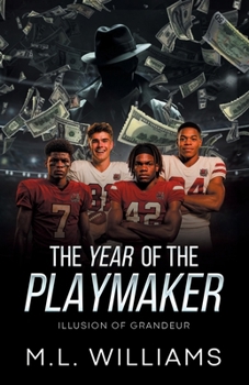Paperback The Year of the Playmaker: Illusion of Grandeur Book