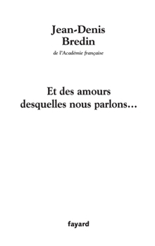 Paperback Et des amours desquelles nous parlons... [French] Book
