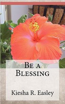 Paperback Be a Blessing: 77 Ways to Bless Others Book