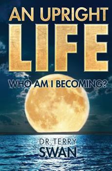 Paperback An Upright Life: Who Am I Becoming? Book