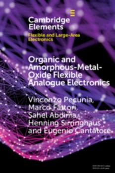 Paperback Organic and Amorphous-Metal-Oxide Flexible Analogue Electronics Book